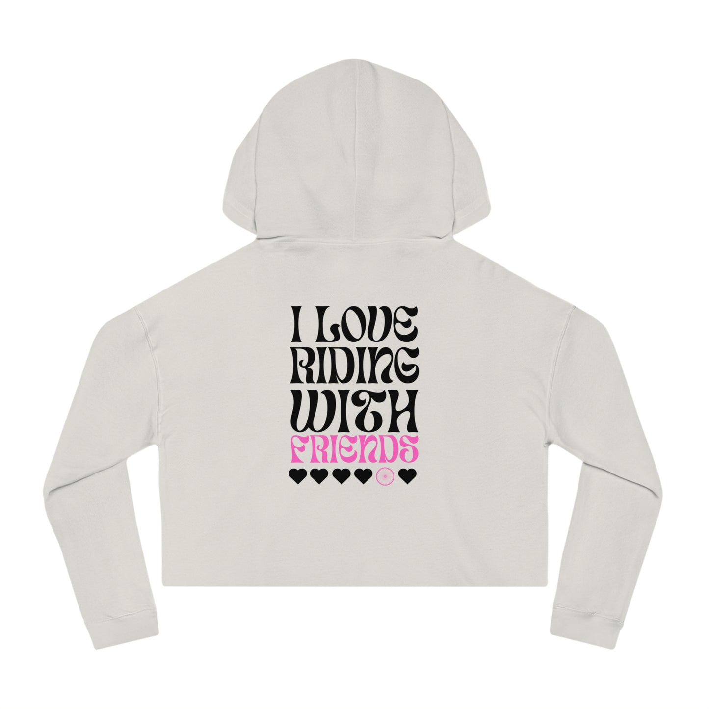 I Love Riding With Friends Women’s Cropped Hooded Sweatshirt